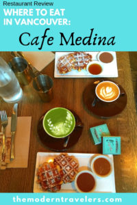 Restaurant Review Cafe Medina Vancouver BC, Where to EAT in Vancouver BC, Best Cafes in Vancouver, Vegetarian Food Vancouver, Things to do in Vancouver BC