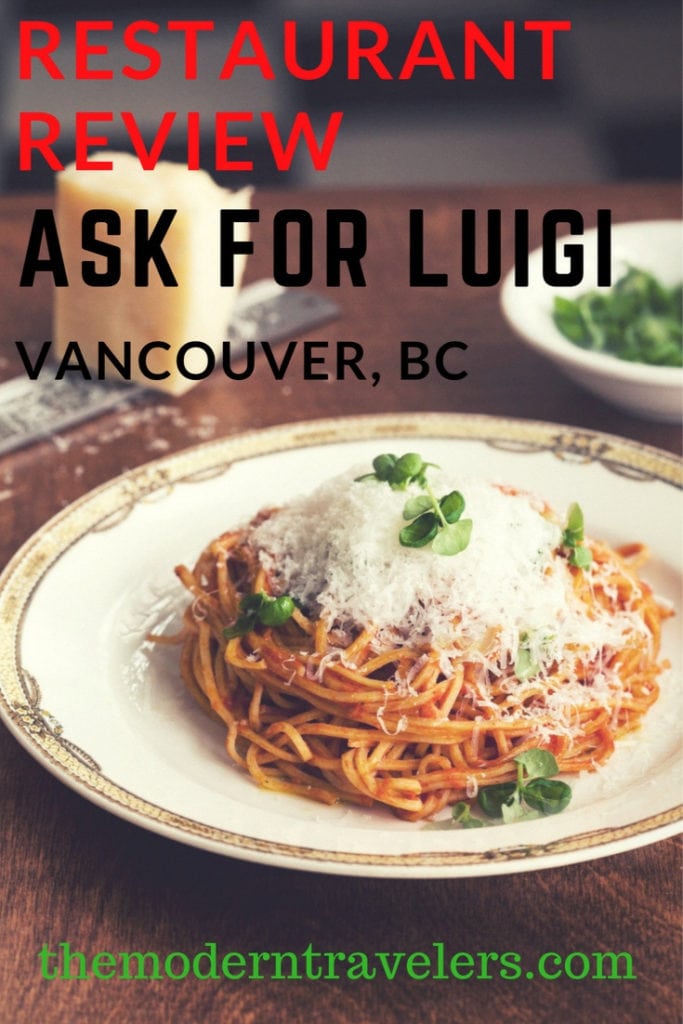 Ask For Luigi Vancouver, BC Italian Restaurant Review via The Modern Traveler, Where to Eat in Vancouver, BC, Best Places to Eat in Vancouver Canada, Best Italian Food in Vancouver