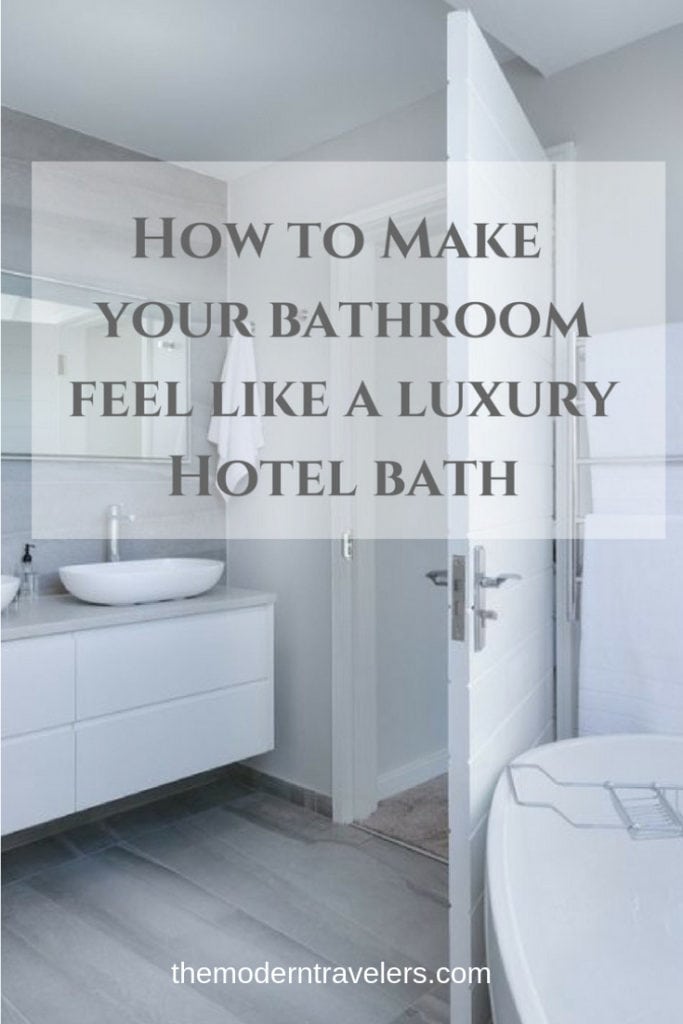 how to make your bathroom feel like a luxury hotel bath, five star bathroom at home, spa bathroom experience, upgraded your bathroom without a remodel